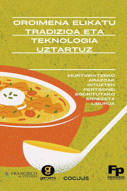 Oroimena elikatu tradizioa eta teknologia uztartuz